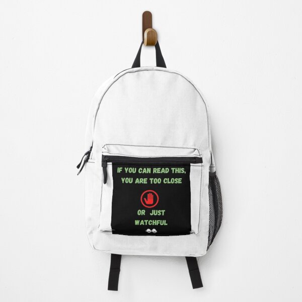 Item preview, If You can read This, You are too Close or Just Watchful designed and sold by InDulGens.