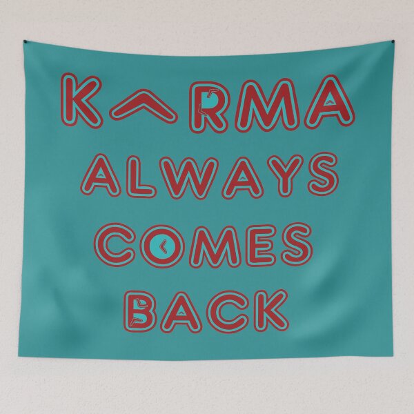 Item preview, Karma Always Comes Back designed and sold by Alec Buchan.
