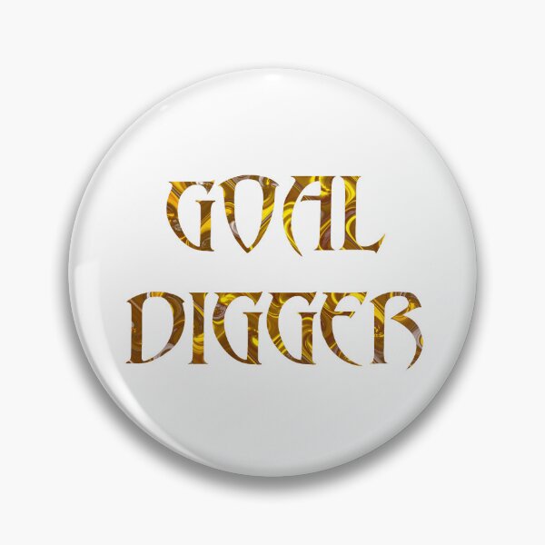 Item preview, Goal digger designed and sold by Ace-age-.