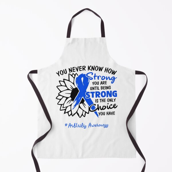 Item preview, Arthritis Awareness - You never know how STRONG you are until being STRONG is the only CHOICE you have designed and sold by Aaron309.