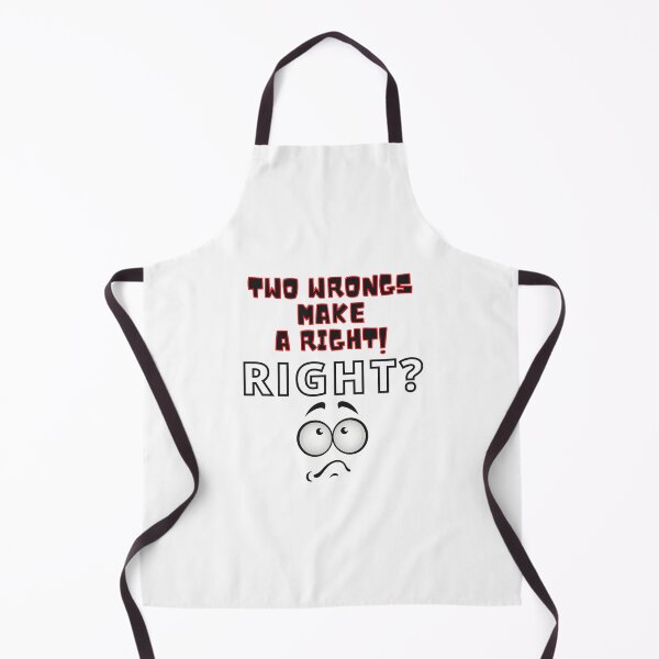 Item preview, Funny Two Wrongs Make a Right Black, Red and White Letters designed and sold by podguy.