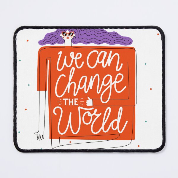 Item preview, We can change the World designed and sold by MARYMAXMAC.