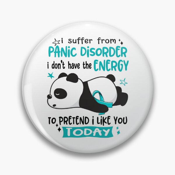 Item preview, Panic Disorder Awareness - I suffer from Panic Disorder i do not have the ENERGY to pretend i like you TODAY designed and sold by Hilten.