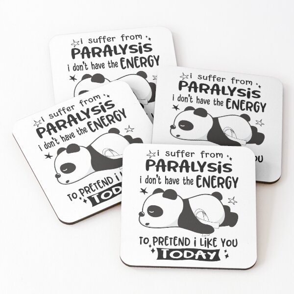 Item preview, Paralysis Awareness - I suffer from Paralysis i do not have the ENERGY to pretend i like you TODAY designed and sold by Hilten.