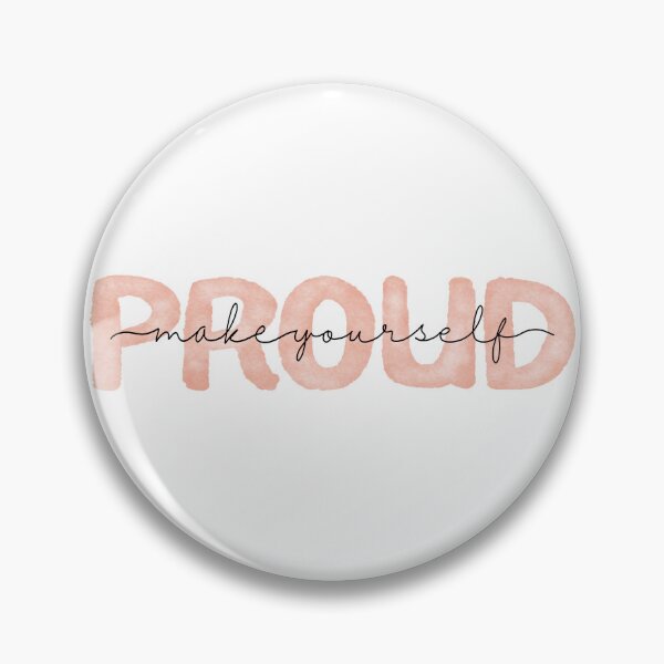 Item preview, Make Yourself Proud Inspirational and Motivational Quote designed and sold by HarrysMomStudio.