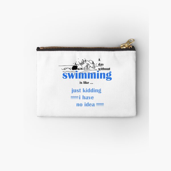 Item preview, A day without swimming is like just kidding i have no idea , funny swimmer  designed and sold by LilaDiams.