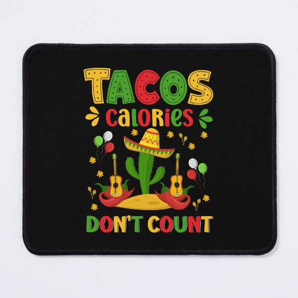 Item preview, Tacos Calories Don't Count designed and sold by BoriJanis.