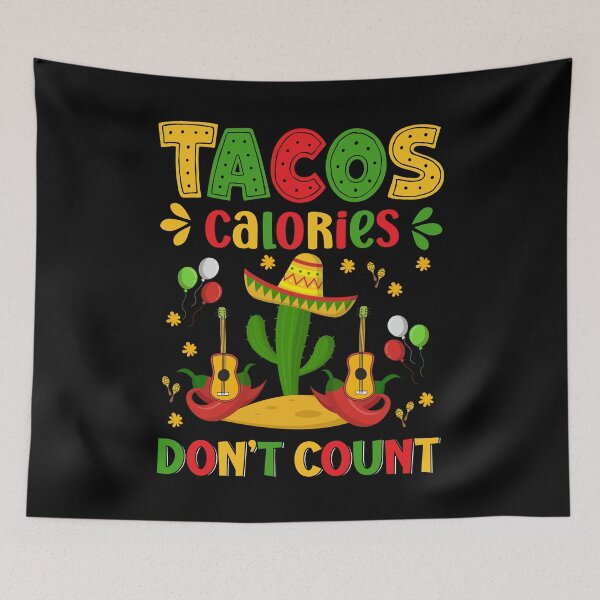 Item preview, Tacos Calories Don't Count designed and sold by BoriJanis.