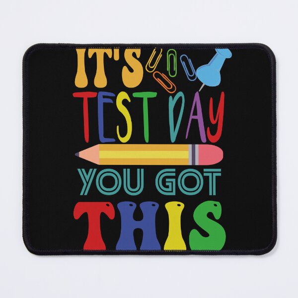 Item preview, It's Test Day You Got This designed and sold by Anoirshop ⭐⭐⭐⭐⭐.