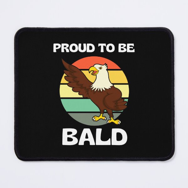 Item preview, Proud To Be Bald Funny Eagle designed and sold by RGRamsey.