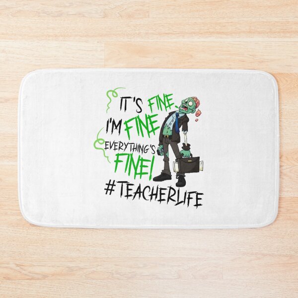 Item preview, Its Fine Im Fine Everythings Fine Teacher life designed and sold by HongLanAudi.