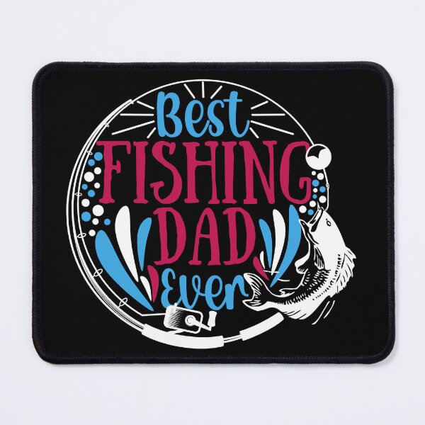 Item preview, Best fishing dad ever 3 designed and sold by Bracketeer.