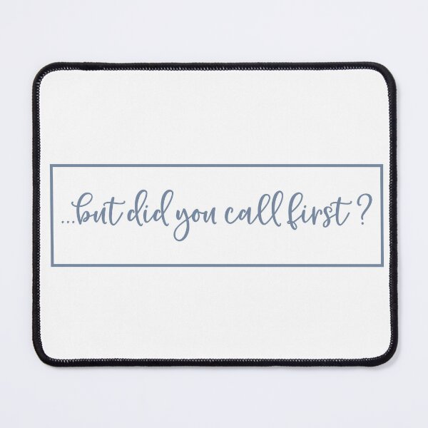 Item preview, But Did You Call First? | Doormat designed and sold by Wagdy-online.