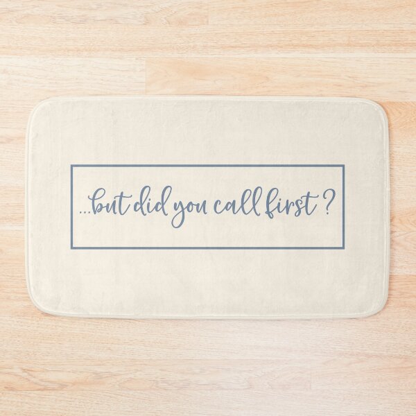 Item preview, But Did You Call First? | Doormat designed and sold by Wagdy-online.