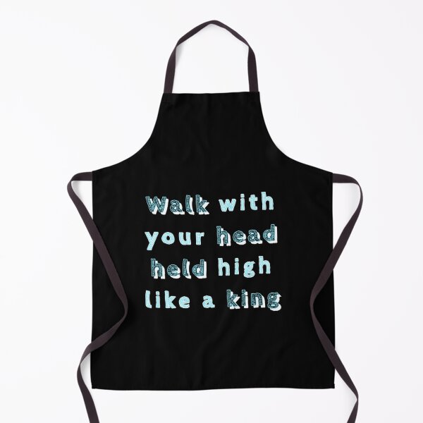 Item preview, WALK WITH YOUR HEAD HELD HIGH LIKE A KING designed and sold by HongLanAudi.