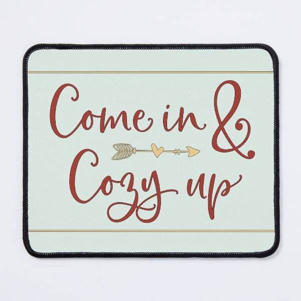 Item preview, Come In & Cozy Up | Doormat designed and sold by Wagdy-online.