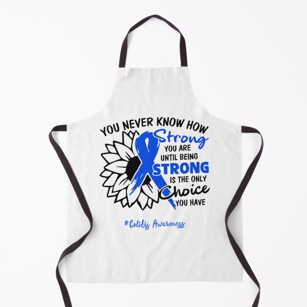 Item preview, Colitis Awareness - You never know how STRONG you are until being STRONG is the only CHOICE you have designed and sold by Aaron309.