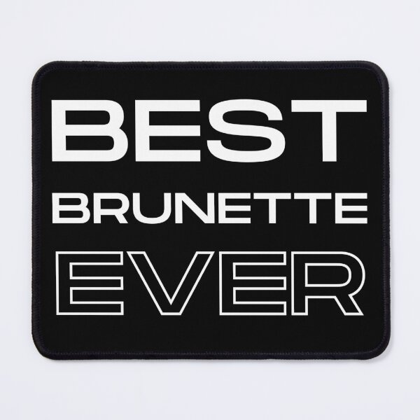 Item preview, Best Brunette Ever designed and sold by Lcampos03.