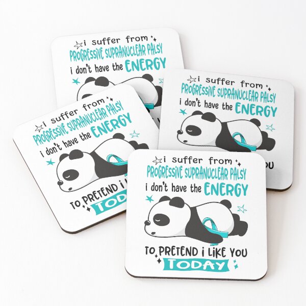 Item preview, Progressive Supranuclear Palsy Awareness - I suffer from Progressive Supranuclear Palsy i do not have the ENERGY to pretend i like you TODAY designed and sold by Hilten.
