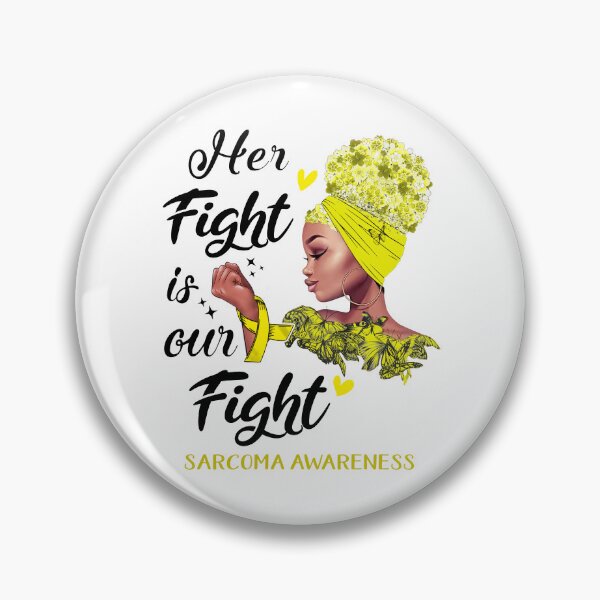 Item preview, Sarcoma Awareness - Her Fight is Our Fight designed and sold by RidnerStore.