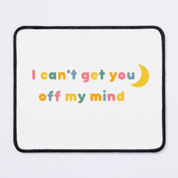 Item preview, Can't Get You Off My Mind designed and sold by em-designss.