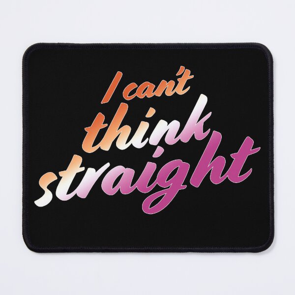Item preview, I can't think straight - lesbian pride designed and sold by MismatchMedley.