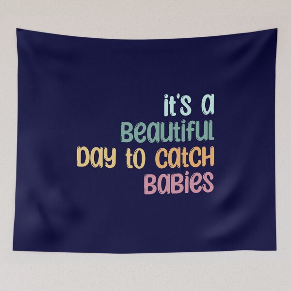 Item preview, beautiful day to catch babies labor and delivery nurse shirt , midwife gift shirt  designed and sold by cizito.