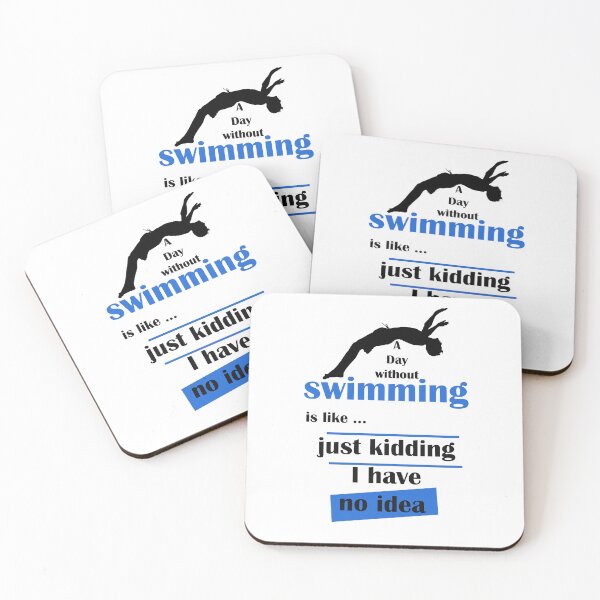 Item preview,  A day without swimming is like just kidding i have no idea , funny swimmer  designed and sold by LilaDiams.