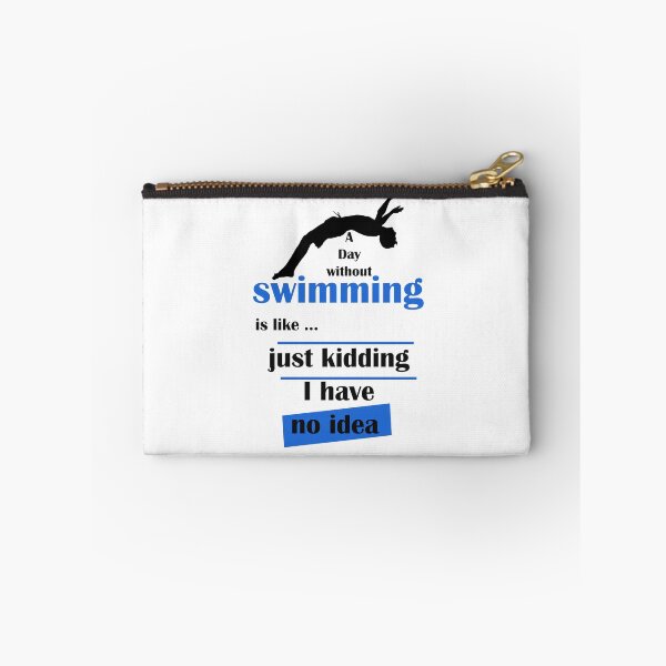 Item preview,  A day without swimming is like just kidding i have no idea , funny swimmer  designed and sold by LilaDiams.