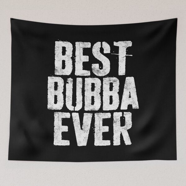 Item preview, Best Bubba Ever Fathers Day Gift designed and sold by BernardMurray.
