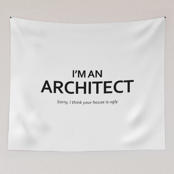 Item preview, I'm An Architect Sorry I Think Your House Is Ugly designed and sold by levintere.