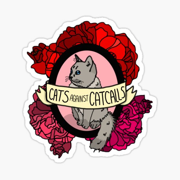 Cats Against Catcalls Sticker