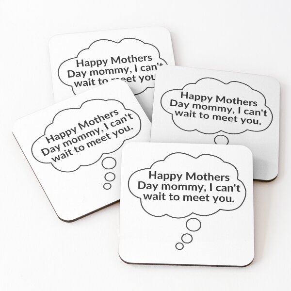 Item preview, Happy Mothers Day mommy, I can't wait to meet you. designed and sold by RobbiesMusic.