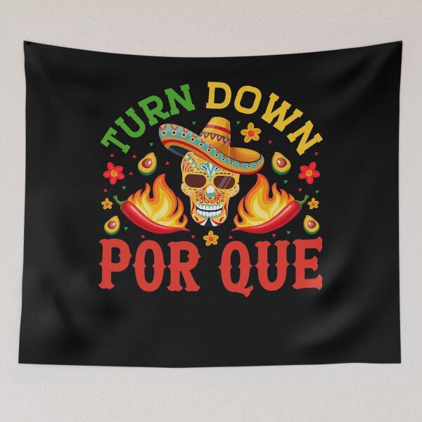 Item preview, Turn Down Por Que designed and sold by BoriJanis.