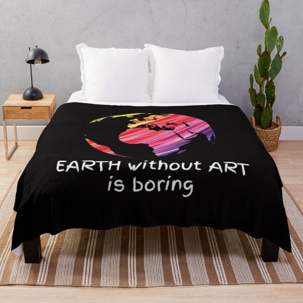 Item preview, Earth Without Art Is Boring Creativity Funny Gift  designed and sold by GeorgeShaver.