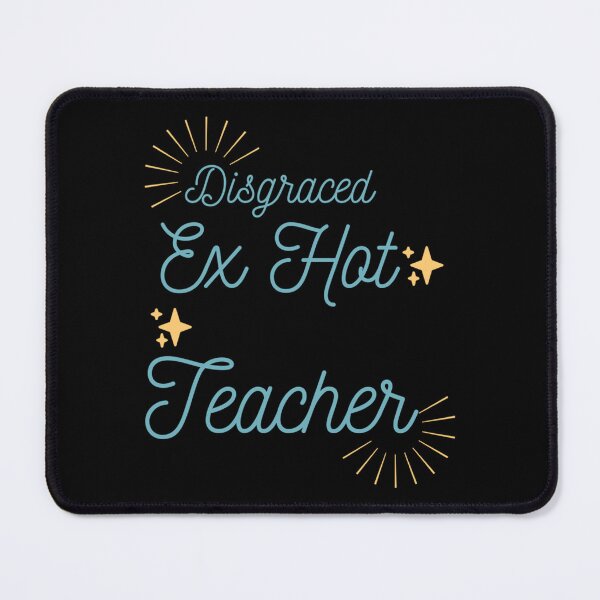 Item preview, Blue and Gold Disgraced Ex Hot Teacher designed and sold by Terrell Leffler.
