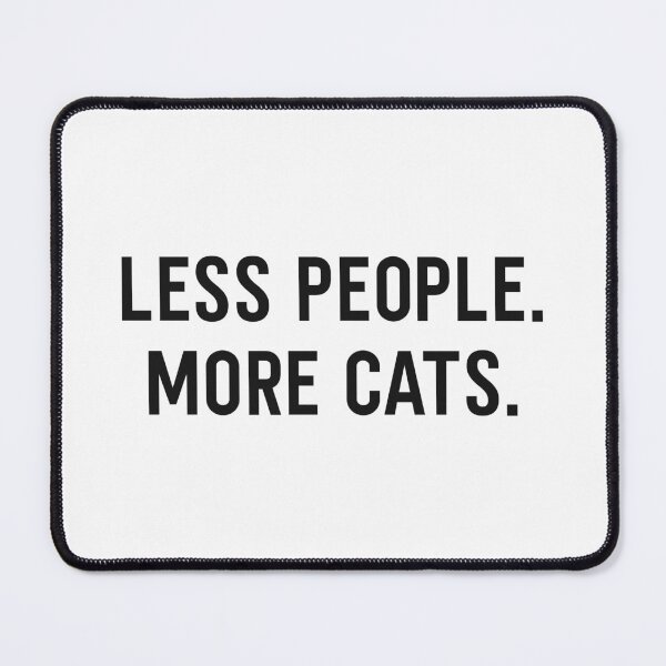 Item preview, Less People More Cats designed and sold by Picasmus Tees.
