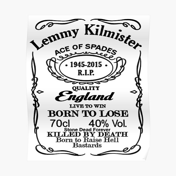 "RIP Lemmy Kilmister 60 Jack Daniels Memoria ( black )" Poster for Sale