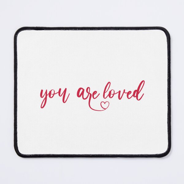 Item preview, You are loved designed and sold by AnisosPteron.