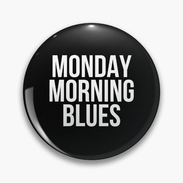 Item preview, Monday Morning Blues designed and sold by BigMovesHustler.