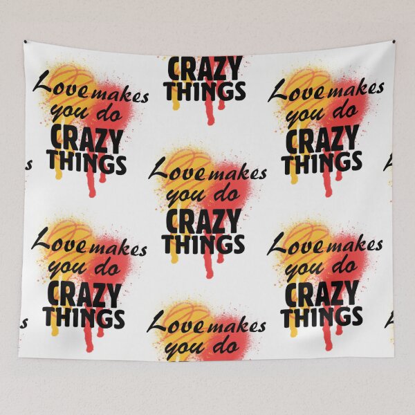Item preview, Love makes you do crazy things designed and sold by Terrell Leffler.