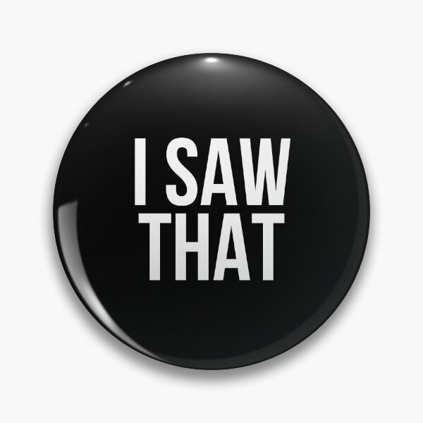 Item preview, I Saw That designed and sold by BigMovesHustler.