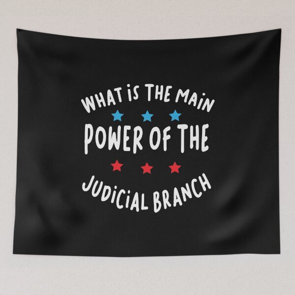 Item preview, what is the main power of the judicial branch  designed and sold by karim82.
