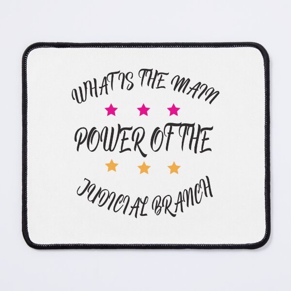 Item preview,  what is the main power of the judicial branch  designed and sold by karim82.