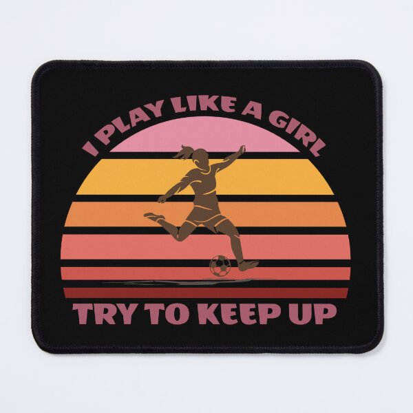 Item preview, I play like a girl try to keep up designed and sold by Wooden-rack.
