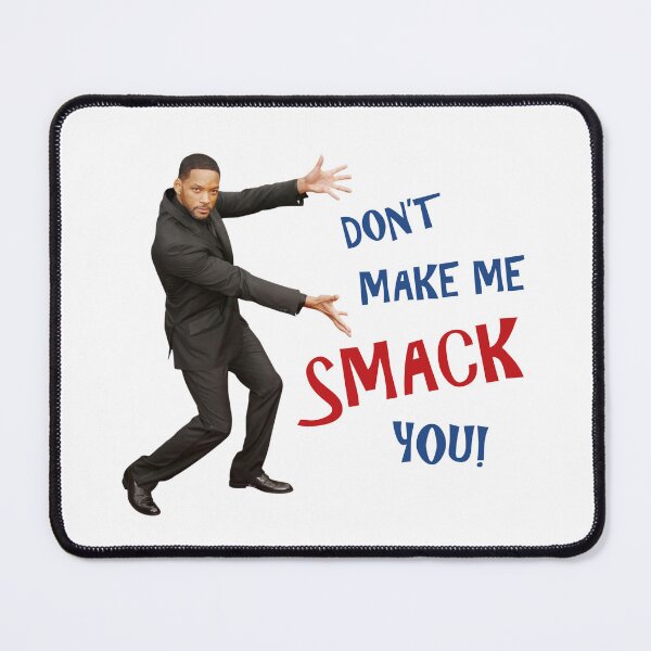 Item preview, Will Smith just smacked the s@%# out of me! designed and sold by ValorMediaworks.