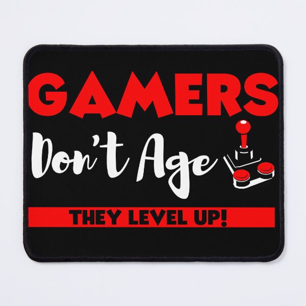 Item preview, Funny gaming quotes,gamers don't age they level up designed and sold by behappysiempre.