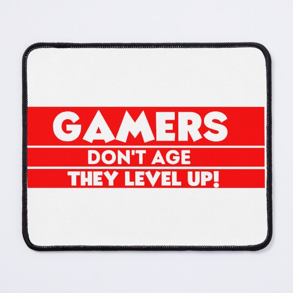 Item preview, Funny gaming quotes,gamers don't age they level up designed and sold by behappysiempre.