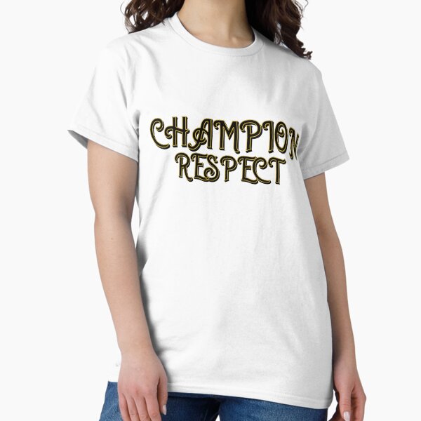 Respect Classic T-Shirt
