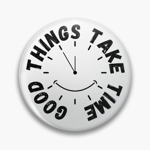 Item preview, Good Things Take Time - Inspirational Quote designed and sold by Sangeeta Art Co..